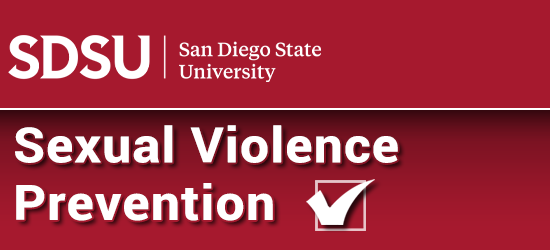 San Diego State University Sexual Violence Prevention Program. Click to restart the program