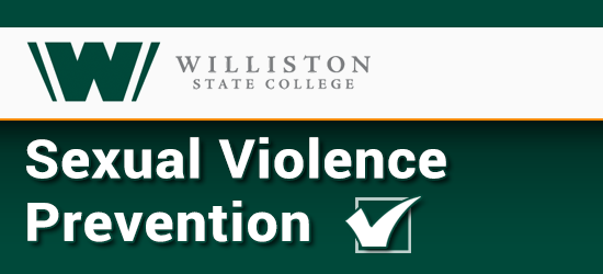 Williston State College Sexual Violence Prevention Program. Click to restart the program