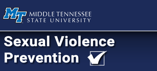 Middle Tennessee State University Sexual Violence Prevention Program. Click to restart the program